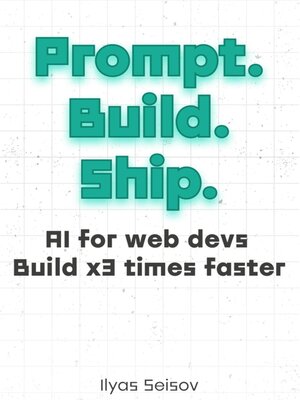 cover image of Prompt. Build. Ship.